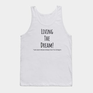 Living The Dream Tank Top